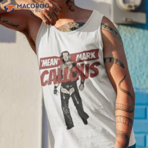 mean mark callous shirt tank top 1