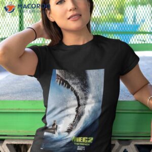 meg 2 the trench only in theaters august 4 poster shirt tshirt 1