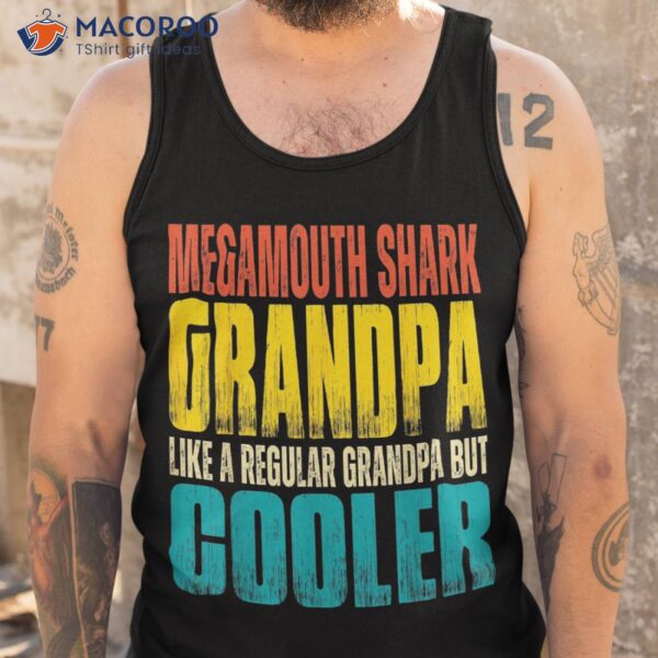 Megamouth Shark Grandpa – Like A Regular But Cooler Shirt