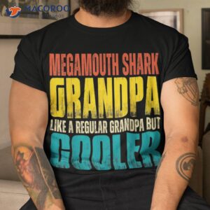 megamouth shark grandpa like a regular but cooler shirt tshirt