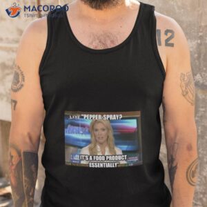 megyn kelly on pepper spray shirt tank top