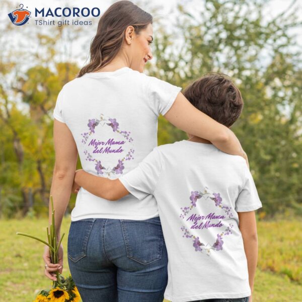 Mejor Mama Del Mundo Flowers For Mom On Mother’s T-Shirt