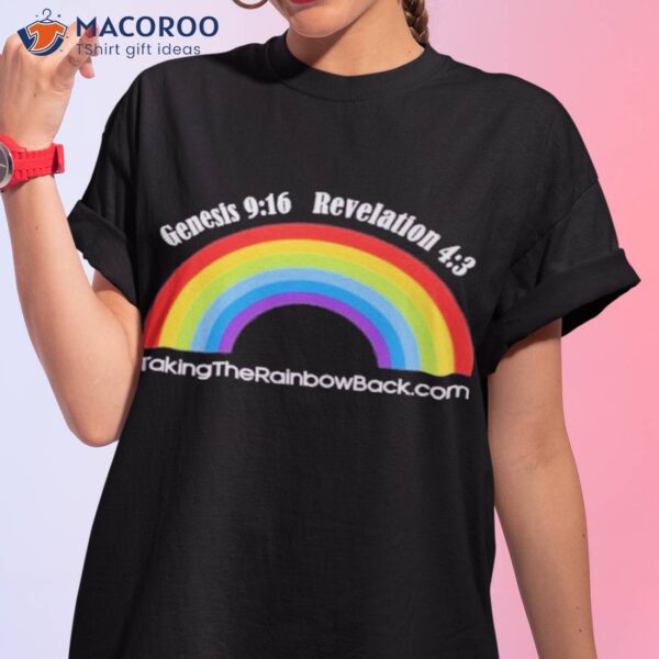 Melonie Mac Genesis 916 Revelation 43 Taking The Rainbow Back Shirt