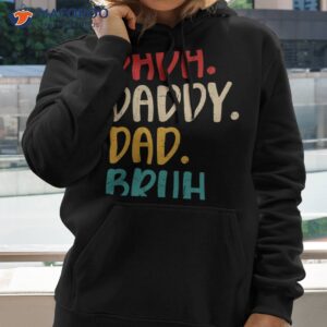 men dada daddy dad bruh fathers day vintage funny father day gift unisex t shirt hoodie