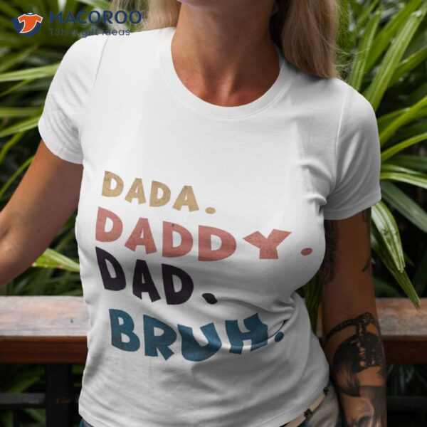 Dada Daddy Dad Bruh Fathers Day Vintage Funny T-Shirt