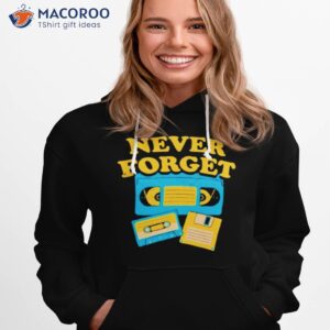 mens never forget shirt hoodie 1