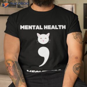 mental health meowtters t shirt tshirt