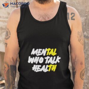 mental who talk health shirt tank top