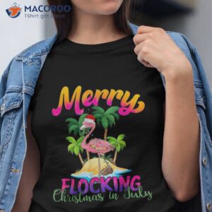 merry flocking christmas in july summer flamingo present shirt tshirt