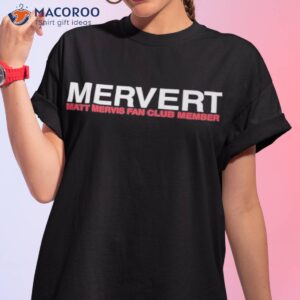 mervert matt mervis fan club member shirt tshirt 1