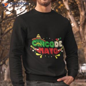 mexican holiday cinco de mayo shirt sweatshirt