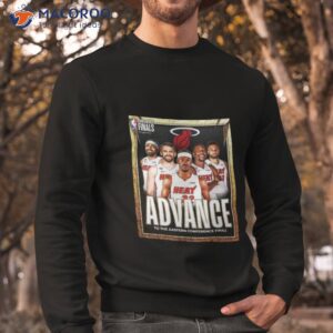 miami heat nba conference finals advance to the western conference finals poster shirt sweatshirt