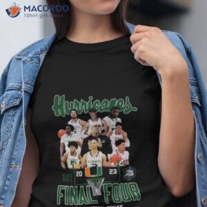 miami hurricanes team 2023 ncaa mens final four houston texas shirt tshirt