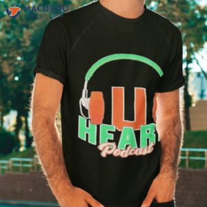 miami u heard podcast shirt tshirt