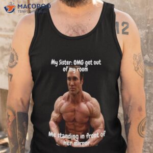 mike o hearn meme getb out my room shirt tank top