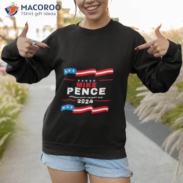 Mike Pence Generational Change Now 2024 Shirt