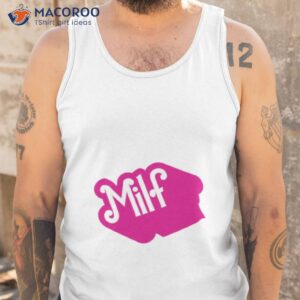 milf pink barbie movie 2023 shirt tank top