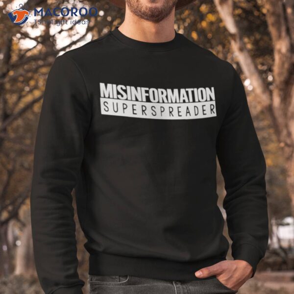 Misinformation Superspreader Shirt