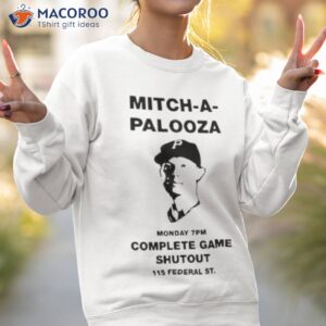 Mitch A Palooza Monday 7pm Complete Game Shutout 115 Federal St Mitch Keller Shirt 2 mitch a palooza monday 7pm complete game shutout 115 federal st mitch keller shirt sweatshirt 2