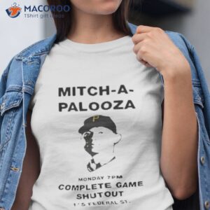 mitch a palooza monday 7pm complete game shutout 115 federal st shirt tshirt