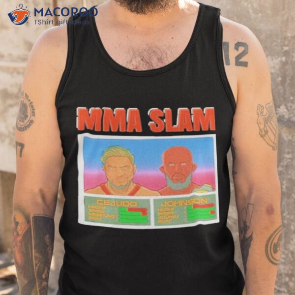 Mma Slam Cejudo Vs Johnson Shirt