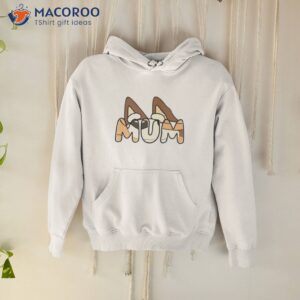 mom bluey mum shirt hoodie