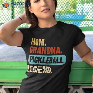 mom grandma pickleball legend funny tee sweater gift shirt tshirt 1