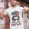 Mom Life And Fire Wife Firefighter American Flag 4th Of July Shirt