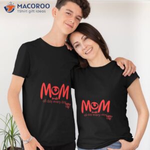 mom mode all day every day mom life t shirt tshirt