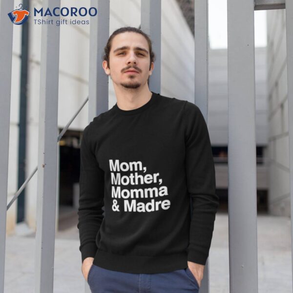 Mom Mother Momma & Madre Shirt