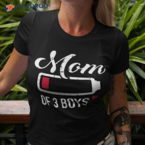 Mom Of 3 Boys Low Battery Shirt Mom Of 3 Boys Low Battery Shirt