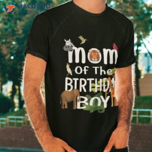 mom of the birthday boy zoo theme animal party shirt tshirt