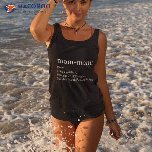 Mommom Gift Tshirt Definition Grandma Mom-mom Mothers Day Shirt