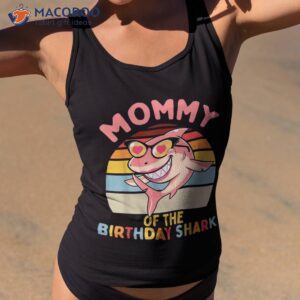 mommy of the shark birthday mom matching family shirt tank top 2