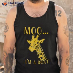 moo i m a goat funny giraffe cow shirt tank top