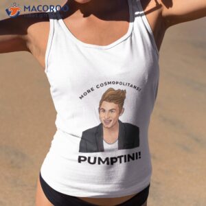 more cosmopolitans pumptin shirt tank top 2