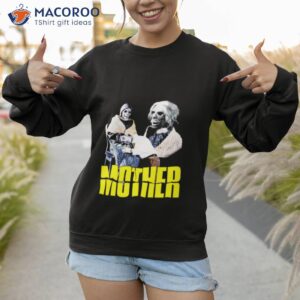 mother psycho movie shirt sweatshirt