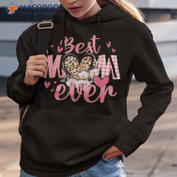 Mothers Day Best Mom Ever From Daughter Son Kids Grandma Shirt