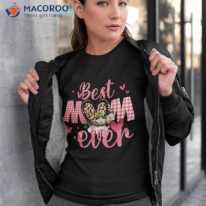 mothers day best mom ever from daughter son kids grandma shirt tshirt 3 1