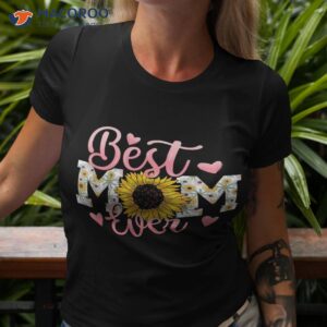 mothers day best mom ever from daughter son kids grandma shirt tshirt 3