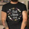 Mothers Day Best Mom Ever Gifts From Daughter Son Kids Shirt