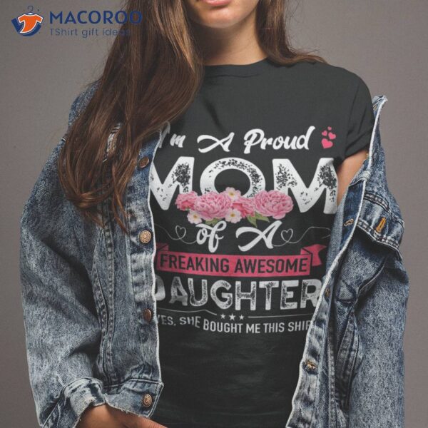 Mothers Day I’m A Proud Mom Gifts From Daughter Son Kids Shirt