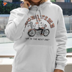 motorcycle rodeo time on to the next one shirt hoodie