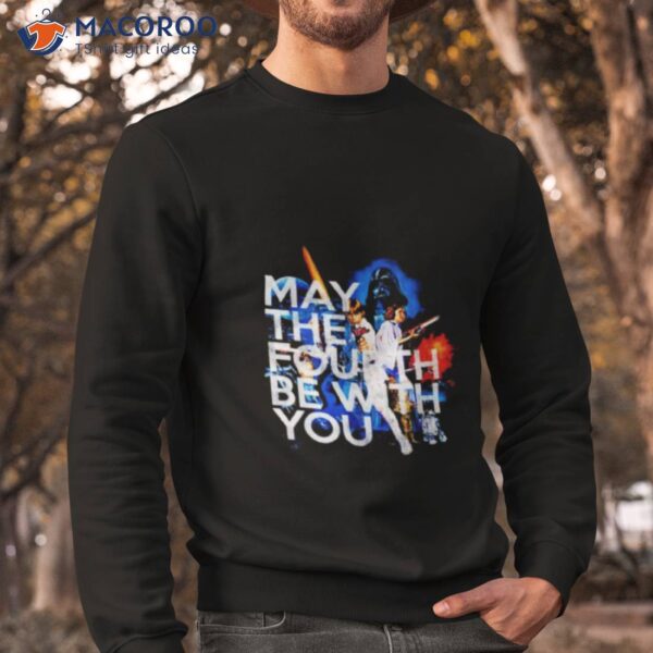 Movie Star Wars May The Fourth Be With You Shirt