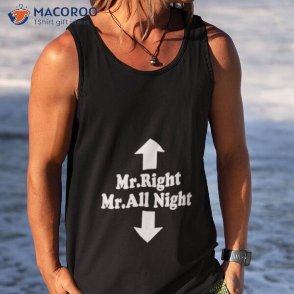 Mr Right Mr All Nighshirt