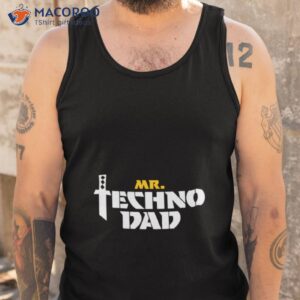 mr technodad t shirt tank top