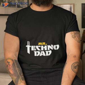 mr technodad t shirt tshirt