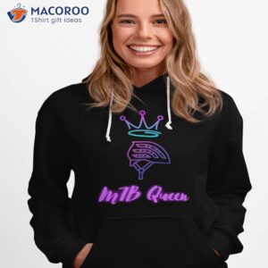 mtb queen shirt hoodie 1