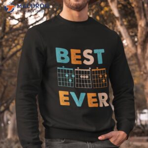 musician guitarist best dad ever father s day shirt sweatshirt