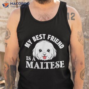 my best friend is a maltese dog lover puppy owner shirt tank top